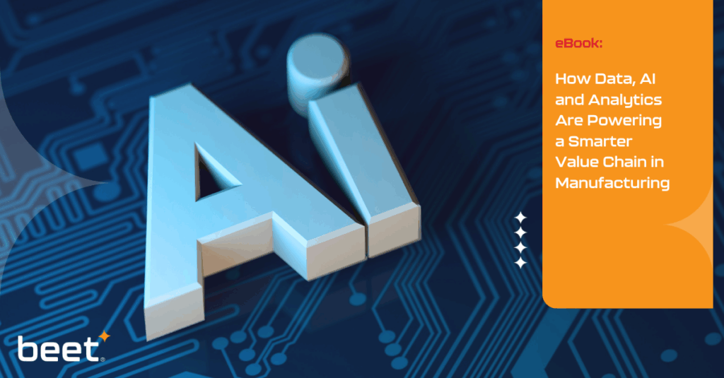 eBook on how data, AI, and analytics are transforming manufacturing value chains — BEET intelligent manufacturing platform.